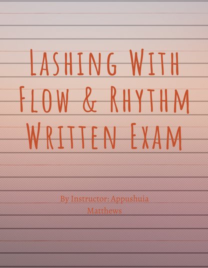 Lashing With  Flow & Rhythm Written Exam
