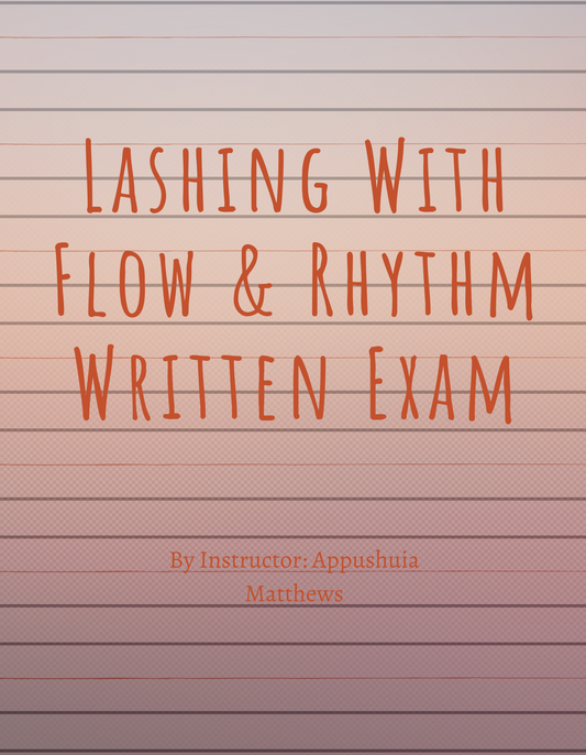 Lashing With  Flow & Rhythm Written Exam